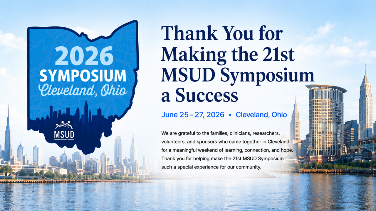 2026 Symposium Cleveland, Ohio. MSUD. Thank You for Making the 21st MSUD Symposium a Success. June 25–27, 2026, Cleveland, Ohio. We are grateful to the families, clinicians, researchers, volunteers, and sponsors who came together in Cleveland for a meaningful weekend of learning, connection, and hope. Thank you for helping make the 21st MSUD Symposium such a special experience for our community.